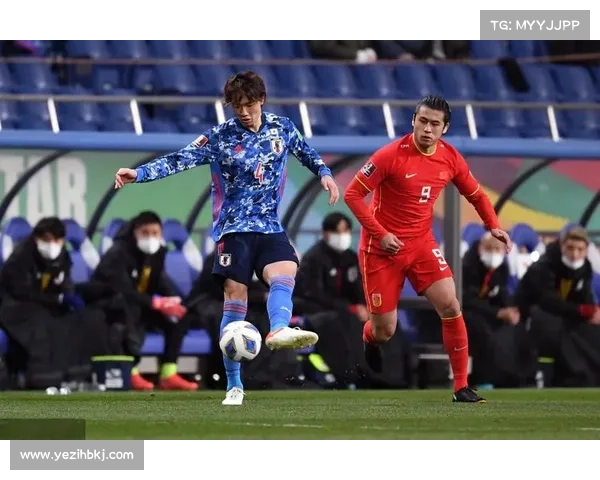 国足对日本比赛时间公布全方位解析赛程亮点与观赛指南