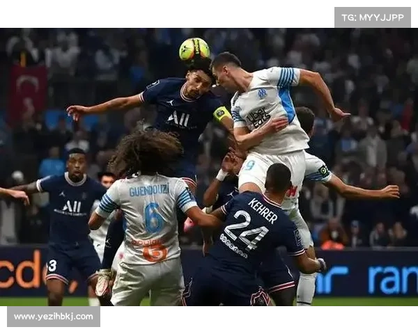 巴黎圣日耳曼如何迎接马赛挑战并保持法甲霸主地位 巴黎圣日耳曼如何迎接马赛挑战并保持法甲霸主地位